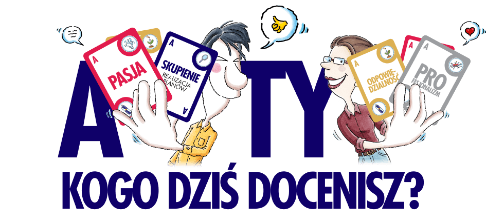 A ty kogo dziś doceniasz?